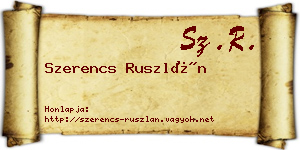 Szerencs Ruszlán névjegykártya